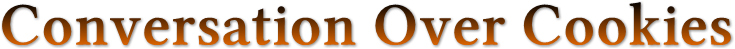 Conversation Over Cookies Conversation Over Cookies